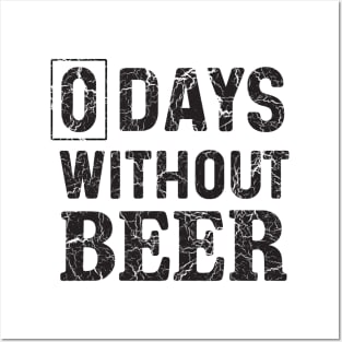 0 Days without beer Posters and Art